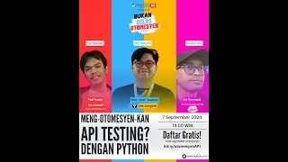 Bukan Kelas Otomesyen | Meng-Otomesyen-kan API testing dengan Python