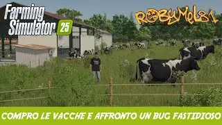 COMPRO LE VACCHE E AFFRONTO UN BUG FASTIDIOSO - MONTERIGGIONI MAP  #07
