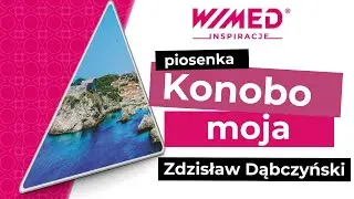 Konobo moja – Zdzisław Dąbczyński | piosenki inspirujące