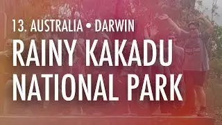 13. Australia &middot; Darwin - Rainy Kakadu National Park