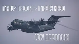Airbus A400M + Airbus NH90 Low Approach [Nordhorn Range]