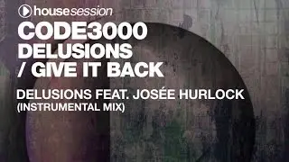 Code3000 feat. Jos&eacute;e Hurlock - Delusions (Instrumental Mix)