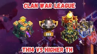 (CWL/CW) TH14 vs (TH16, TH17 & TH18) | Can our TH14 survive n MASTER LEAGUE? Using Our FAVORITE ARMY