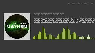 Bate-Papo Mayhem 301 - Os Arquivos Secretos do Vaticano - Odir Fontoura