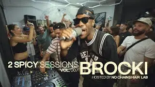 BROCKI &ldquo;LUV ME&rdquo; 2SPICY SESSIONS VOL.007 Hosted By Nochains Hairlab