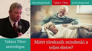 Miért törekszik mindenki a teljes életre? # 117