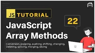 #22 JavaScript Bangla Tutorial | JavaScript Array Methods