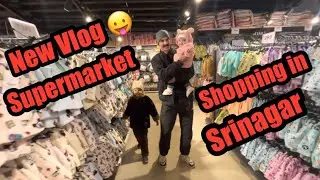 New Vlog 😋 | Srinagar Shopping Haul 🛍️🥶| Explore local market😳|Cute Baby Dance👶 |