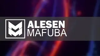 Alesen - Mafuba (Original Mix) [Mostra Records]