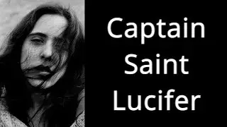 Captain Saint Lucifer - Laura Nyro (lyrics)