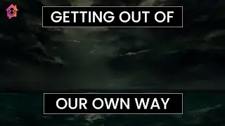 Getting Out Of Our Own Way - Kapil Gupta MD