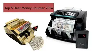 Top 5 Best Money Counter 2024