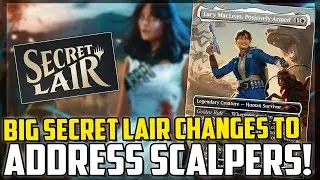 WotC Does BIG Changes To Secret Lair To Stop Botting And Scalpers!