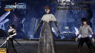 【Jump Force】 Aizen, Rukia and Sasuke - The SwordSquad Ranked Gameplay 【4K UHD】