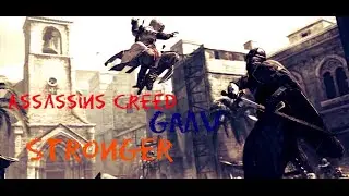 Assassins creed ~ {GMV} ~ The Fat Rat - Stronger