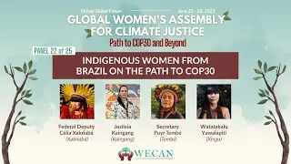 Indigenous Women From Brazil on the Path to COP30 &ndash; Panel 22 of 25