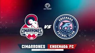 📹🐏 | Cimarrones de Sonora vs Ensenada FC | Liga Premier | Jornada 14