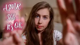 [ASMR] Shh... It's OK, I am right here!