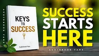 Unlock Your Potential: Keys to Success Audiobook | Learn Daily