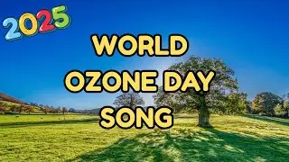 🌍 Save the Ozone! | World Ozone Day Song for Kids | Awareness Song for September 16