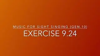 Exercise 9.24 - Music for Sight Singing
