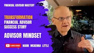 Transformation: Financial Advisor Success Story