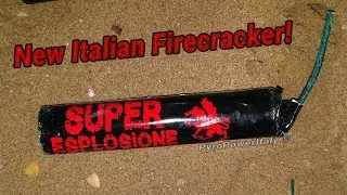 Petardo SUPER ESPLOSIONE [NEC 43g] Test NEW Italian Firecracker! Italienb&ouml;ller, ItalySalute Vuurwerk