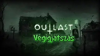 Outlast 2 | V&eacute;gigj&aacute;tsz&aacute;s (PS4) #2 (Ending)