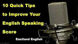 10 Quick Tips to Improve Your English Speaking Score