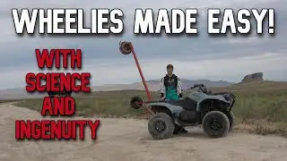 Wheelies made easy with Science and ingenuity