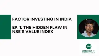 Value Trap? The Hidden Flaw in NSE&rsquo;s Value Index | Factor Investing India Ep. 1