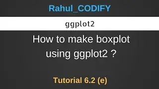 How to make boxplot using ggplot2 ? [R Data Science Tutorial 6.2(e)]
