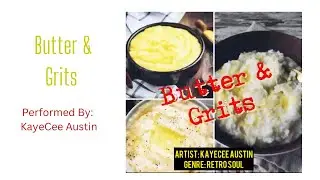 &ldquo;Butter & Grits&rdquo; By @KayeCeeAustin Soul Sisters Theme Song And Soundtrack