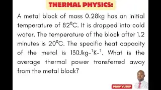 THERMAL PHYSICS . Solutions to physics questions on thermal physics(Specific heat capacity)