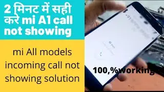 How to fix solution mi A1 call not showing| mi A1 incoming call not showing in screen| fix solutions
