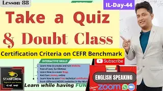 Day-44: Take a Quiz | Doubt Class | Certification Criteria on CEFR Benchmark @Stanfordis #cefr