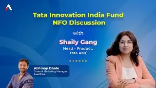 Exploring TATA India Innovation Fund NFO | Ft. Shaily Gang