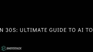 AI in 30s: Ultimate Guide to Ai Tools