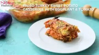 Paleo Turkey Sweet Potato Casserole