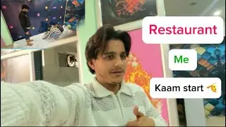 Restaurant me Kaam start 🫡😅 | | #youtubchannel #vlog #enjoyvlog #restaurant ￼