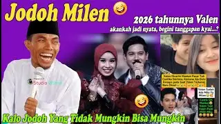 SEKARANG TAHUNNYA VALEN... BERJODOHKAH? KYAI BUKA SUARA // KH KHOLIL YASIN TERBARU 2026 FULL INDIA