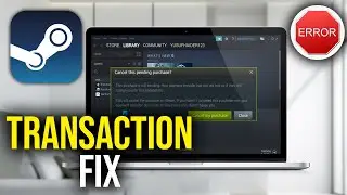 How To Fix Steam Pending Transaction Error
