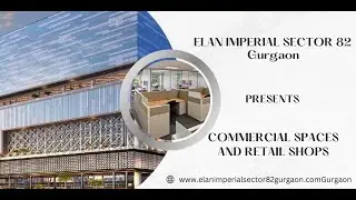 Elan Imperial Sector 82 Gurgaon - Transform Your Office Space With Clean Designs