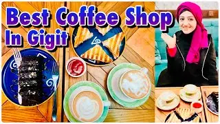 Best Coffee Shop In  Gilgit | The Coffee Shrine | Review Vlog