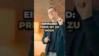Wie du auf &bdquo;Der Preis ist zu hoch&ldquo; souver&auml;n reagierst 🤑 #vertrieb #akquise #einwandbehandlung