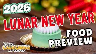 Предварительный обзор блюд к Китайскому Новому году 2026 | Disney California Adventure | MagicalDnA