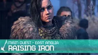 Assassin's Creed Valhalla - Raising Iron [East Anglia Arc Main Quest]