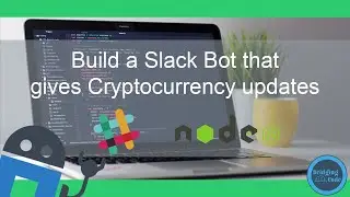 Build a Slack Bot that gives Cryptocurrency Updates
