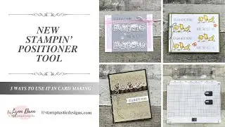 Card Making with the NEW Stamp Positioner Tool