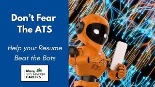 Don&rsquo;t Fear the ATS: How to Help Your Resume Beat the Bots (and Get Noticed by Employers)